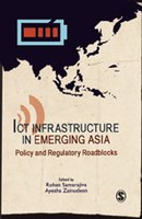 ICT Infrastructure in Emerging Asia: Policy and Regulatory Roadblocks