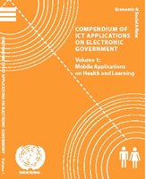 Compendium of ICT Applications on Electronic Government - Volume 1: Mobile Applications on Health and Learning