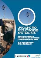 Up-Scaling Pro-Poor ICT-Policies and Practices: A Review of Experience with Emphasis on Low Income Countries in Asia and Africa