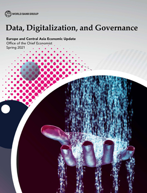 Europe and Central Asia Economic Update, Spring 2021 : Data, Digitalization, and Governance
