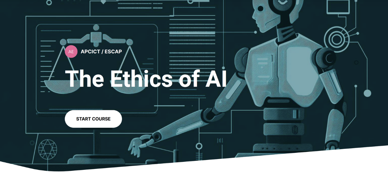 APCICT Virtual Academy releases new online course on “The Ethics of AI”