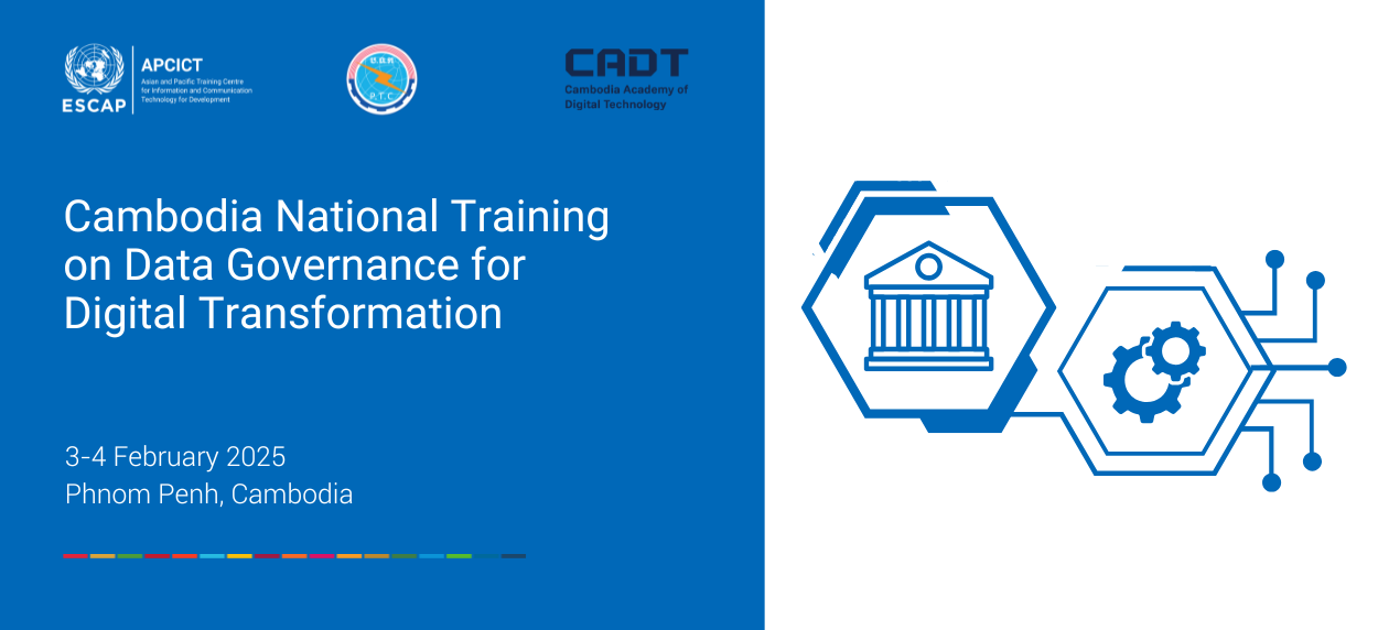 Cambodia National Training on Data Governance for Digital Transformation