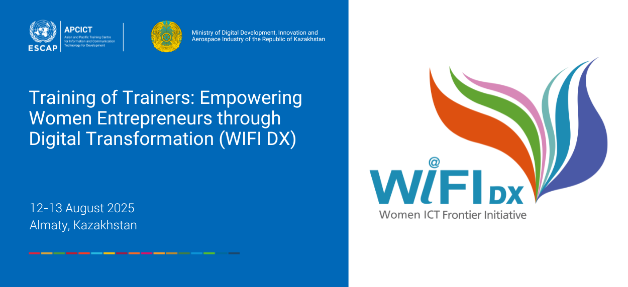 Banner for Training of Trainers:  Empowering Women Entrepreneurs through Digital Transformation:  Women ICT Frontier Initiative (WIFI DX) 