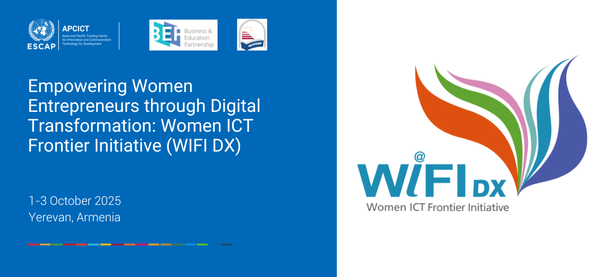 Empowering Women Entrepreneurs through Digital Transformation:  Women ICT Frontier Initiative (WIFI DX)