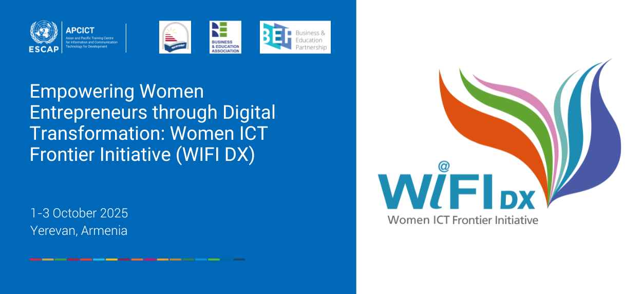 Empowering Women Entrepreneurs through Digital Transformation:  Women ICT Frontier Initiative (WIFI DX)