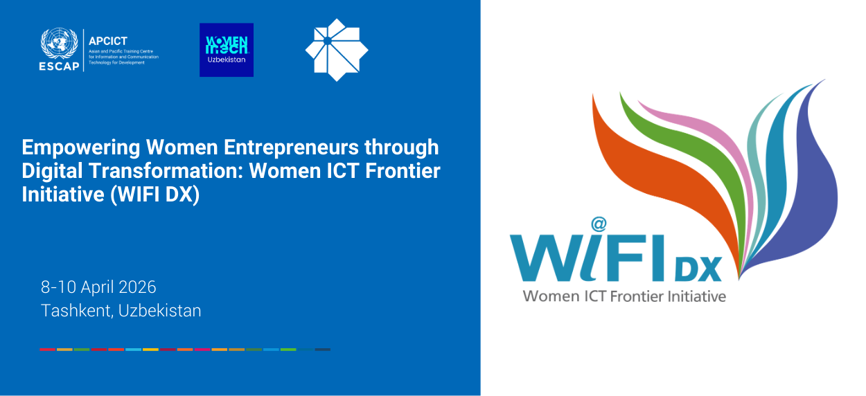 Empowering Women Entrepreneurs through Digital Transformation: Women ICT Frontier Initiative (WIFI DX)