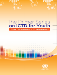 Primer Series 1: An Introduction to ICT for Development