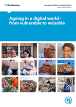 Ageing in a digital world – from vulnerable to valuable