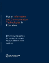 Use of Information and Communication Technologies in Education : Effectively Integrating Technology in Under-Resourced Education Systems